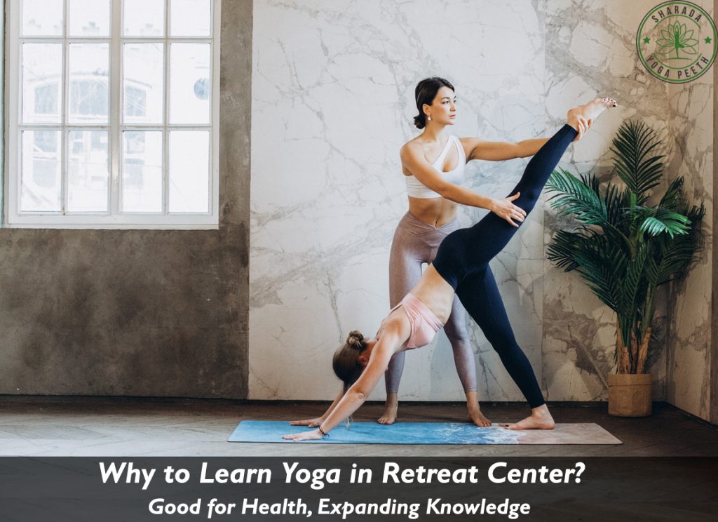  Why to Learn Yoga in Retreat Center?