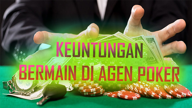 Keuntungan Dari Berjudi Poker Secara Online