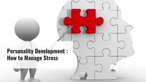 Personality Development _ How to Manage Stress