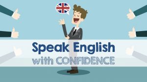 6 unusual ways to improve your self-confidence in speaking English