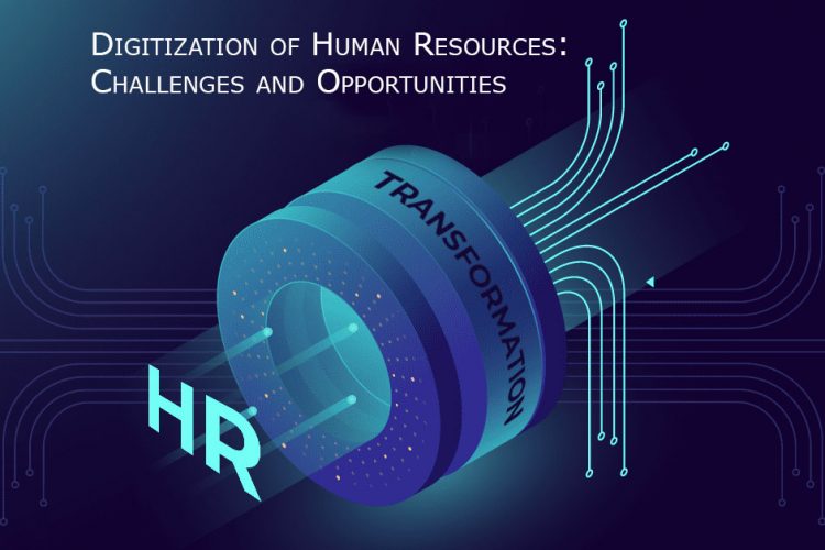 Digitization of Human Resources: Challenges and Opportunities
