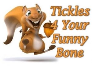 Tickles For Your Funny Bone