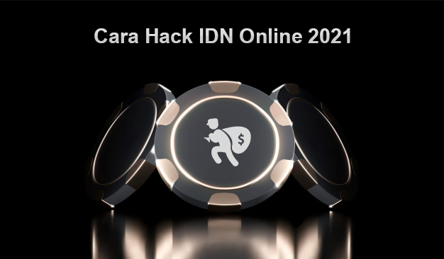 Cara Hack IDN Online 2021