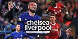 Rekor Pertemuan Chelsea VS Liverpool serta Peluang Kedua Tim