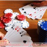 Teknik Bermain Judi Poker Online