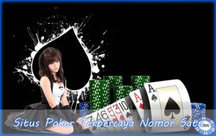 Situs Poker Terpercaya Nomor Satu