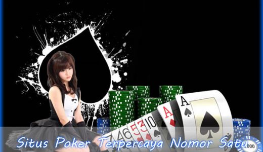Situs Poker Terpercaya Nomor Satu