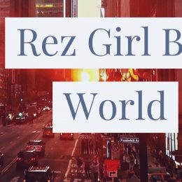 Rez Girl Big World