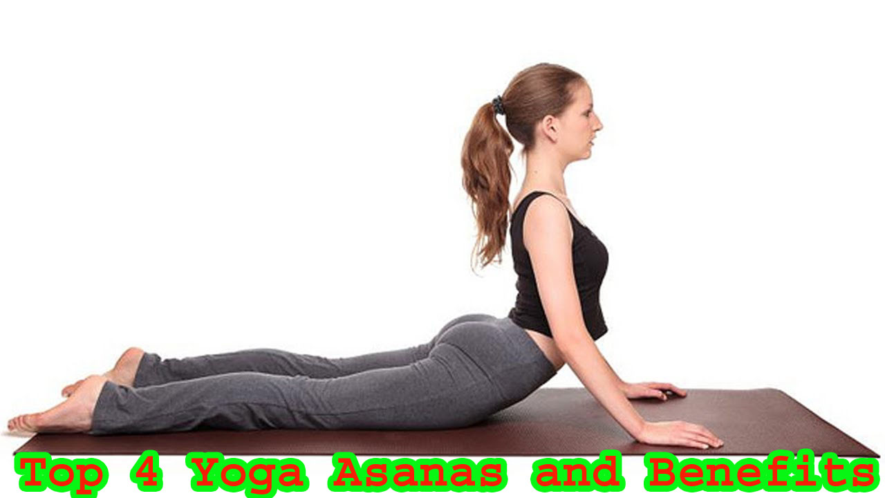 Top 4 Yoga Asanas and Benefits