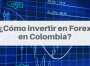 invertir forex colombia